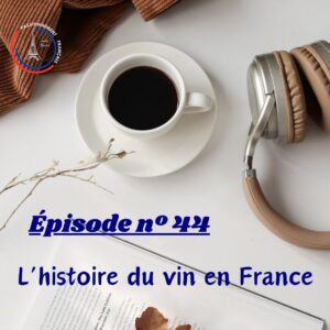 Read more about the article L’histoire du vin en France