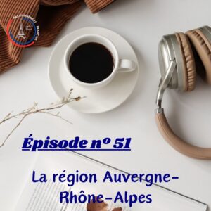 Read more about the article La région Auvergne-Rhône-Alpes