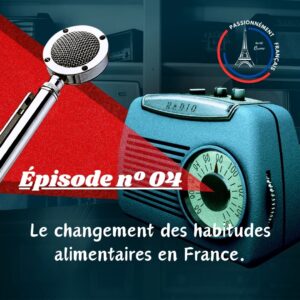 Read more about the article Les changements des habitudes alimentaires en France